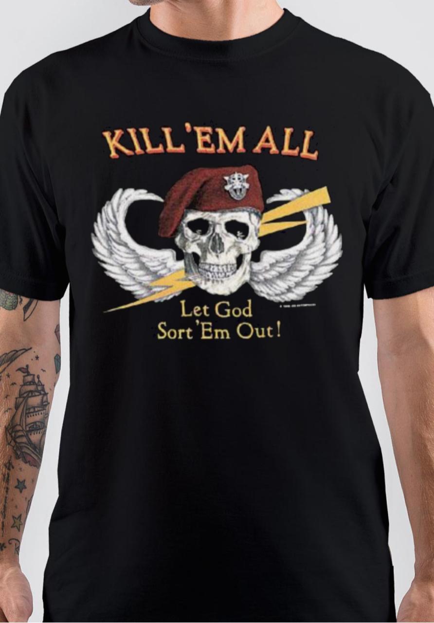 Kill â€˜Em All T-Shirt Hoodie, Sweatshirt | PureTeeCo.com