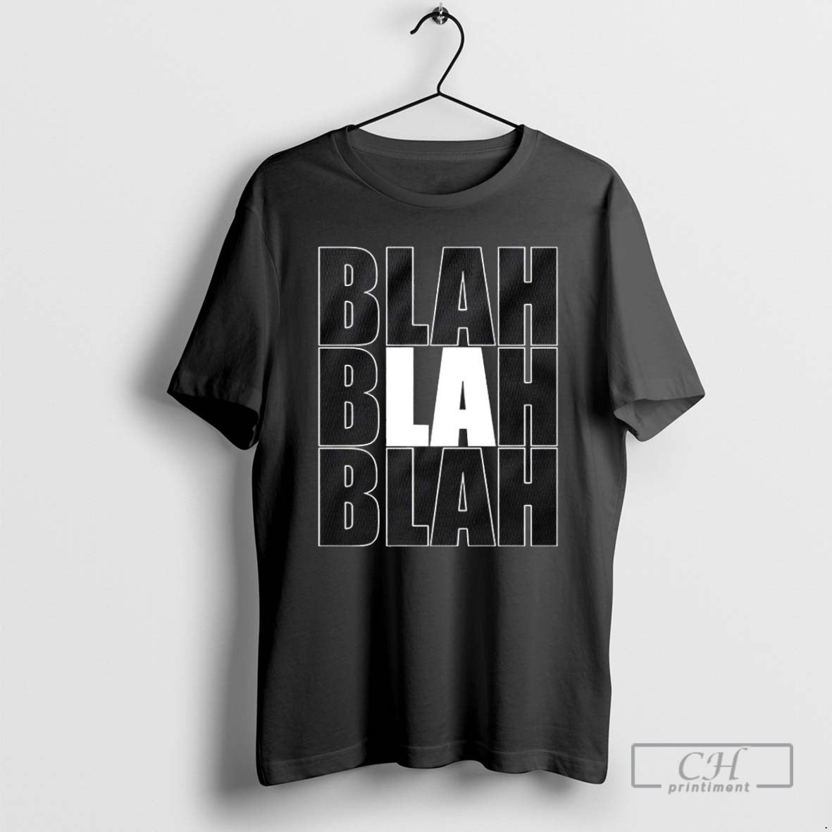 La Blah Blah Blah T Shirts