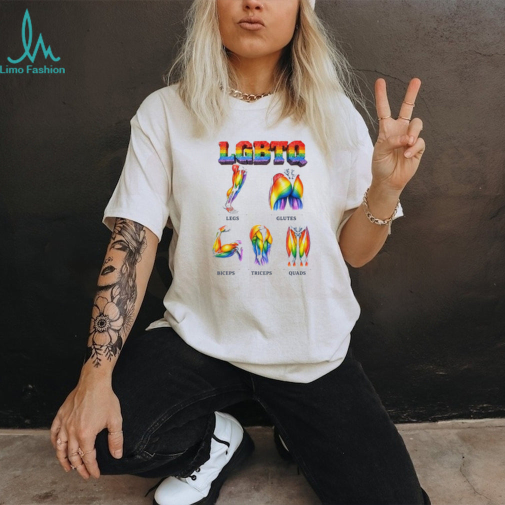 LGBTQ Legs Glutes Biceps Triceps Quads rainbow shirt