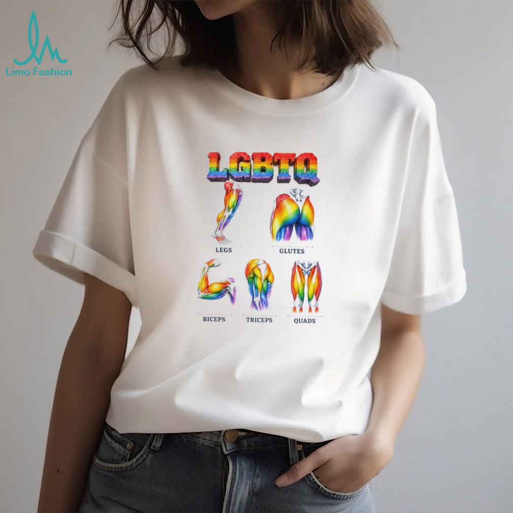 LGBTQ Legs Glutes Biceps Triceps Quads rainbow shirt