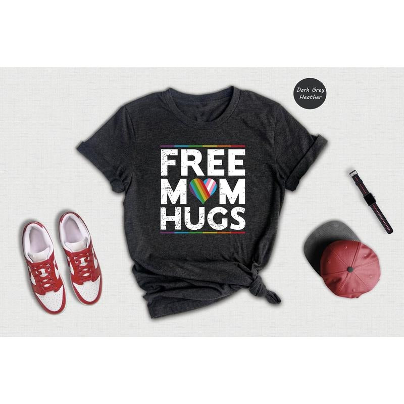 LGBTQ+ Free Mom Hugs T Shirt Hoodie Sweater Gay Pride Shirt Equality Shirt Pride Month Shirt Rainbow Pride Shirt Love Is...