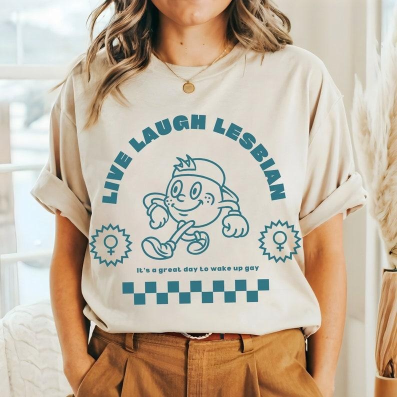 LIVE LAUGH LESBIAN Shirt, Lesbian Pride Tshirt, Dyke Shirt, A Great Day To Wake Up Gay, Lesbian Gift, Butch Tshirt,...