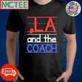 La And The Coach Harris Walz 2024 T-Shirt