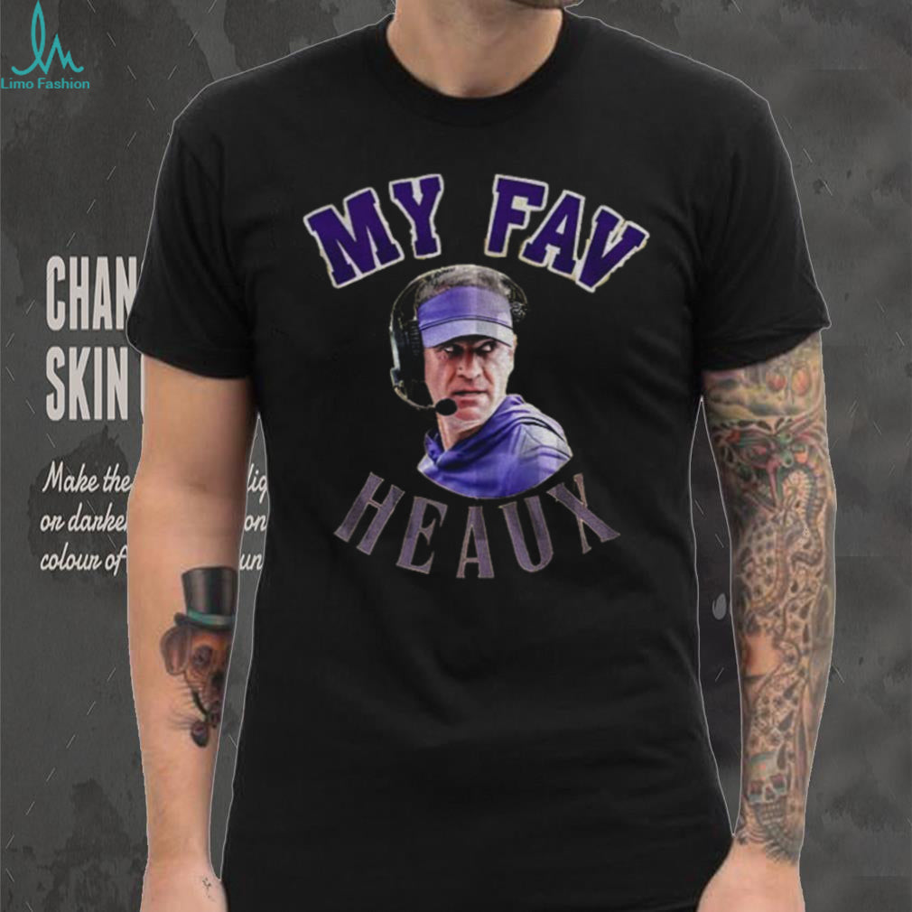 Lane Kiffin LSU Coach My fav Heaux shirt