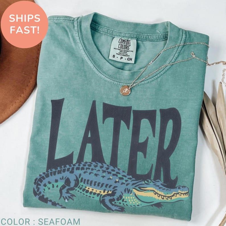 Later Gator Shirt, Comfort Colors Funny Alligator Shirt, Southern Saying Tee, Retro Gator Shirt, Florida Graphic...