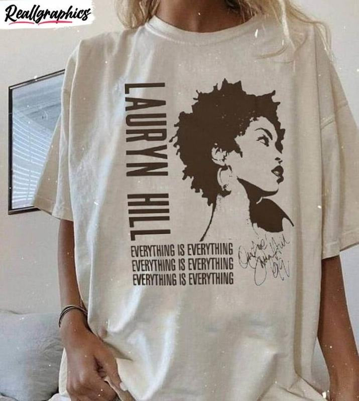 Lauryn Hill Everything Is Everything T-Shirt, Music Fan Graphic Gift Hoodie, Sweatshirt | PureTeeCo.com