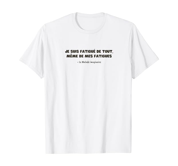 Le Malade imaginaire T-Shirt thd Hoodie, Sweatshirt | PureTeeCo.com