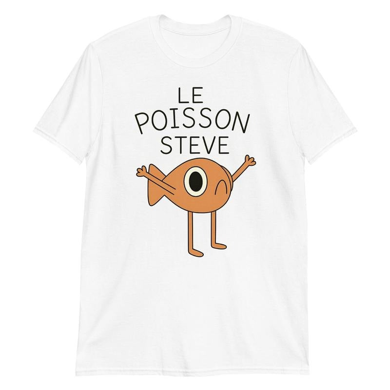 Le Poisson Steve T Shirt, Meme t shirt, Unisex Men & Women, Trendy Streatwear Gift Hoodie, Sweatshirt | PureTeeCo.com