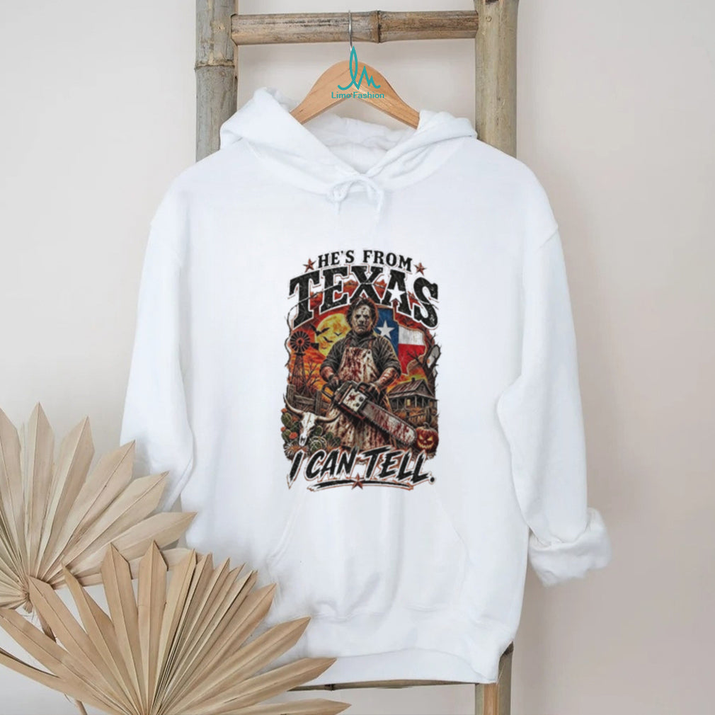 Leatherface He’s from Texas I Can Tell Horror Movie Halloween shirt