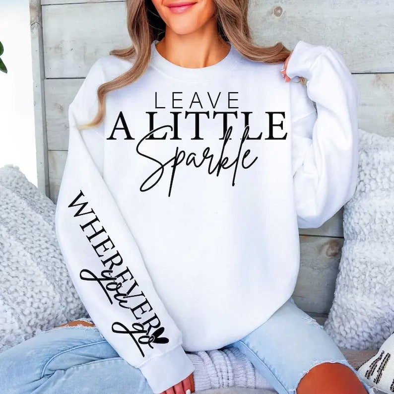 Leave a Little Sparkle Shirt, Boho Self Love Sweatshirt, Mental health Shirt, Encouraging quote Shirt Hoodie | PureTeeCo.com