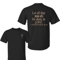Let All That You Do Be Done In Love Graphic Tee, Trendy Christian Religious T-shirt, Unisex Casual Wear, Inspirational...