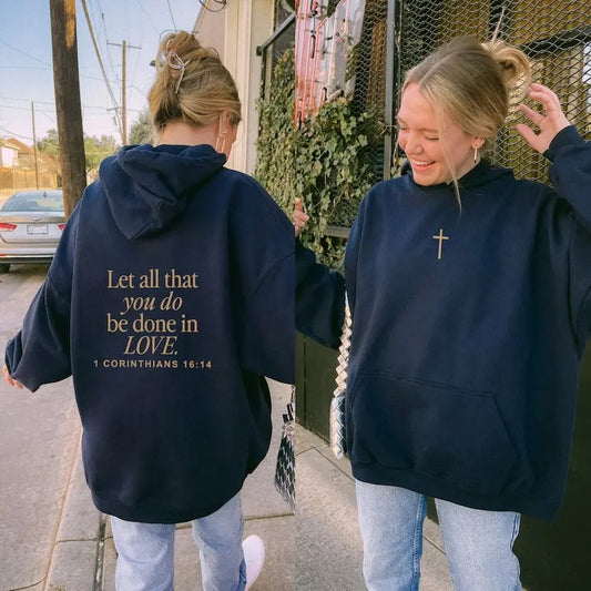Let All That You Do Be Done In Love Hoodie, Scriptural Bible Verse Sweater, Christianity Religious Sweatshirt Gift, Christian Retro Y2K Christian  T-shirt, sweater and Hoodie