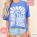 Let Me Tell You About My Jesus Shirt, Christian Tees, Religious Shirts Hoodie, Sweatshirt | PureTeeCo.com