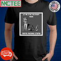 Let me stop you right there you’re fucking stupid shirt