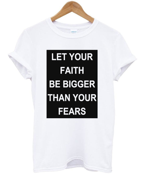 Let your faith be bigger than your fears t-shirt Hoodie, Sweatshirt | PureTeeCo.com