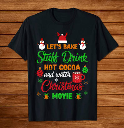 Let’s Bake Stuff Drink Christmas T Shirt Hoodie, Sweatshirt | PureTeeCo.com