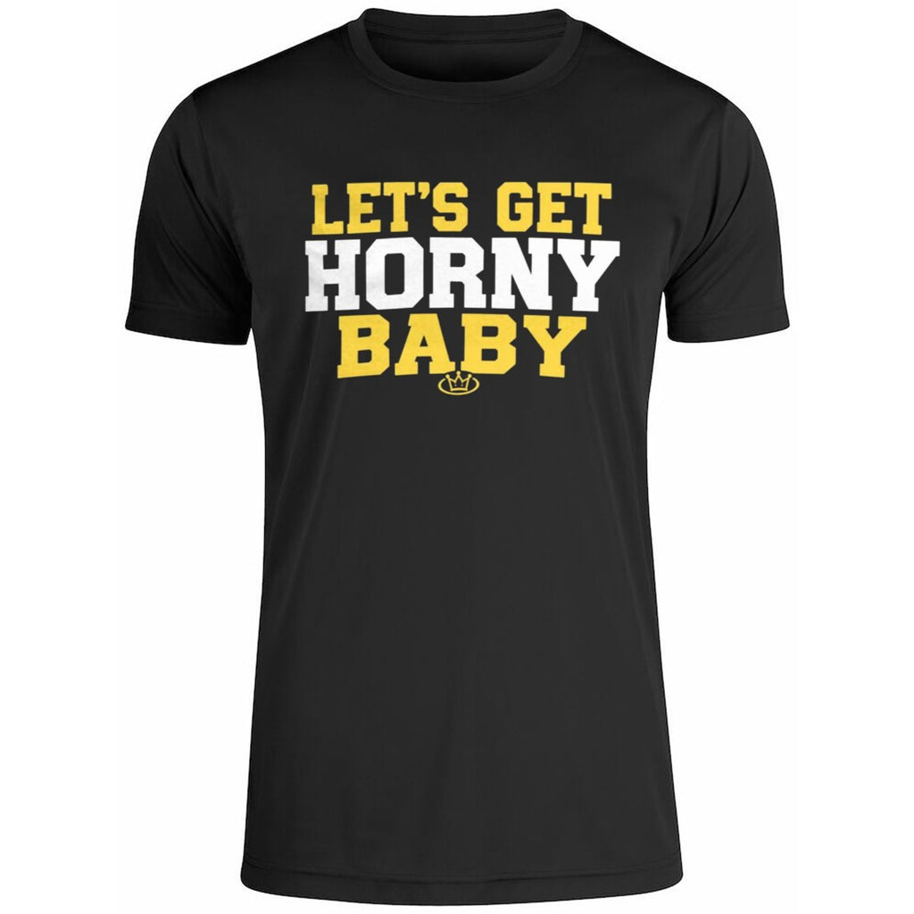 Let’s Get Horny Baby Shirt