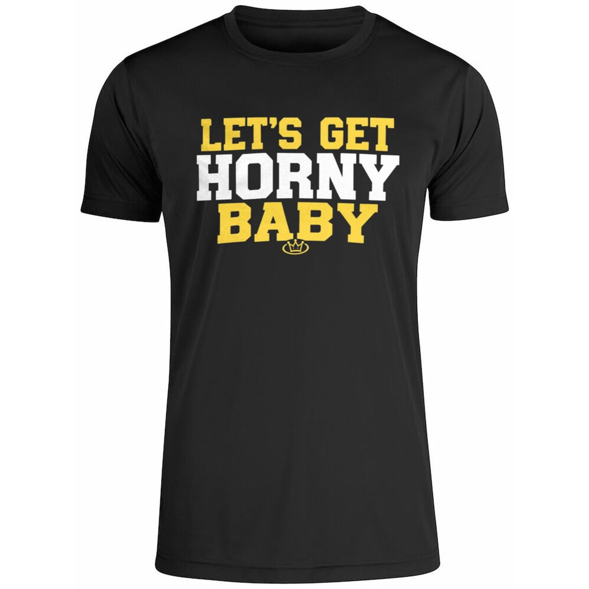 Let’s Get Horny Baby Shirt