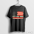 Lets Go Taco Usa Flag T Shirt Sweatshirt Hoodie | PureTeeCo.com
