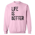 Life Is Better Sweatshirt 'NLB' T-Shirts, Hoodie | PureTeeCo.com