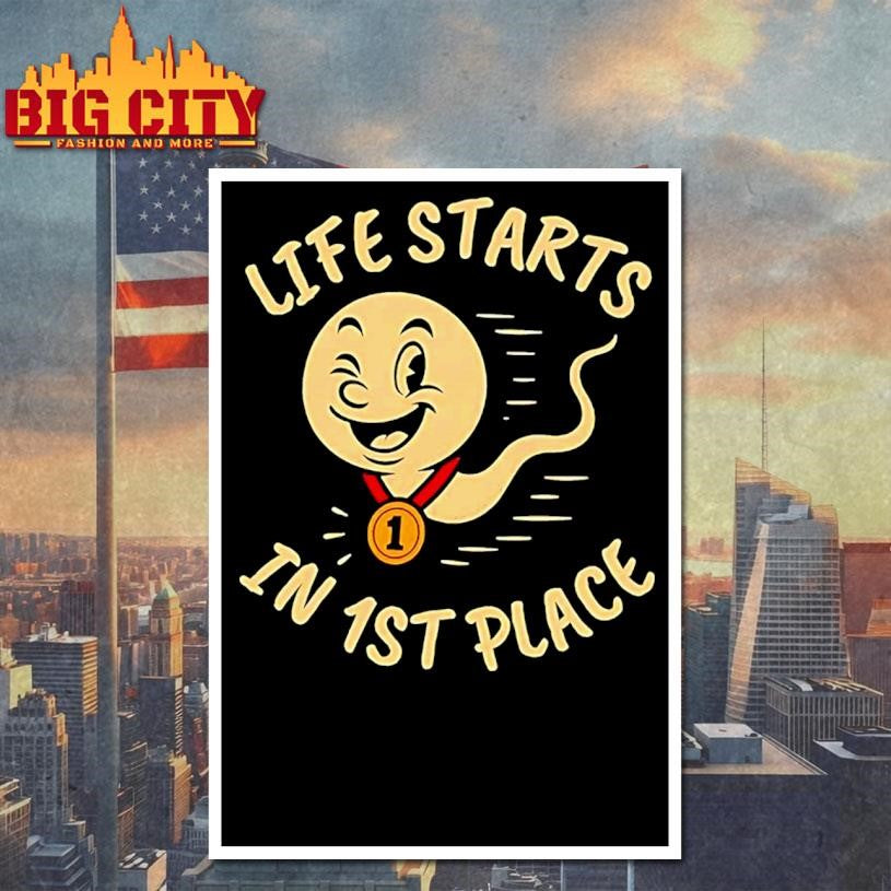 Life Starts In 1st Place Shirt