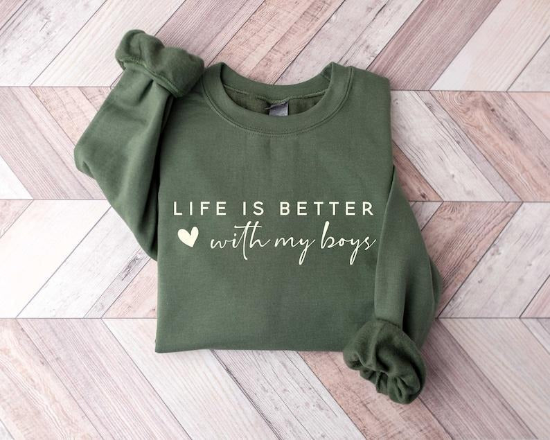Life is Better With My Boys Sweatshirt and Hoodie, Mom of Boys Sweatshirt, Mom of Boys Crewneck, Mom of Boys Shirt,...