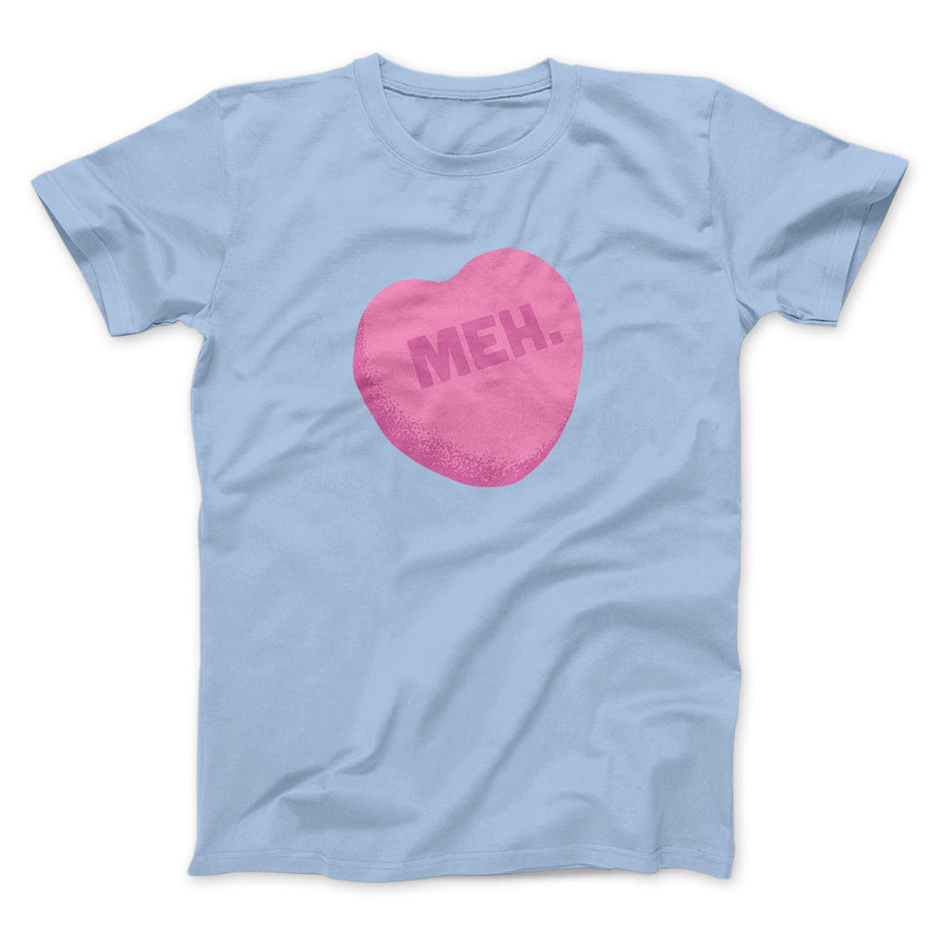 Meh. Candy Heart Funny Men/Unisex T-Shirt Hoodie, Sweatshirt | PureTeeCo.com (Image 3)