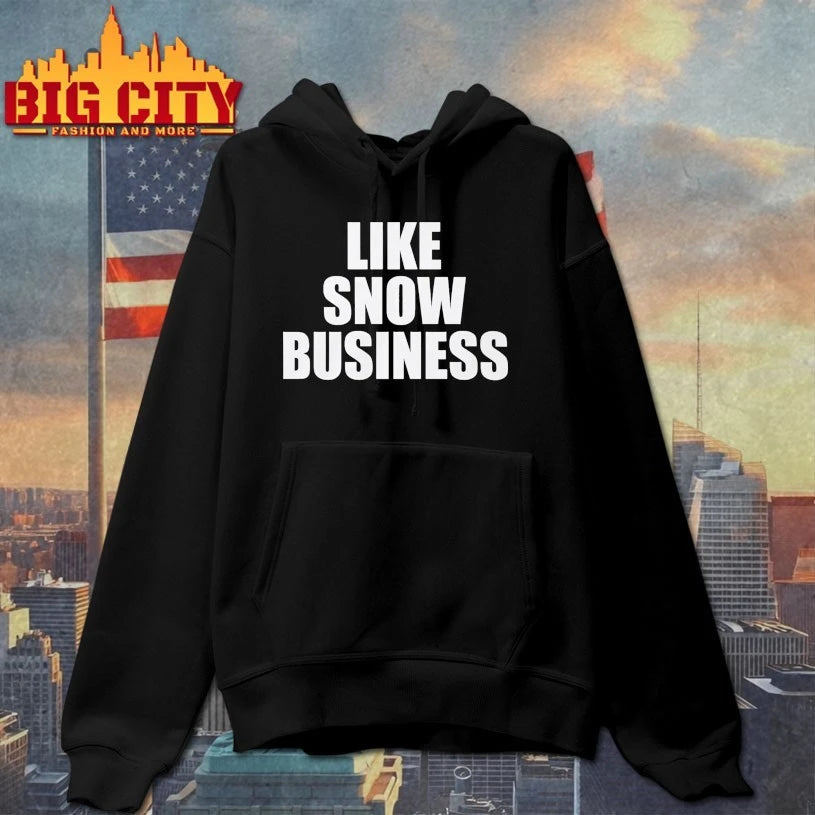 Like snow business text shirt