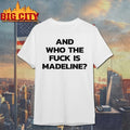 Lily Allen wearing And Who The Fuck Is Madeline shirt