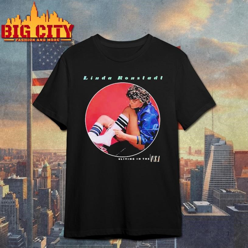 Linda Ronstadt Living In The USA ’78 Shirt