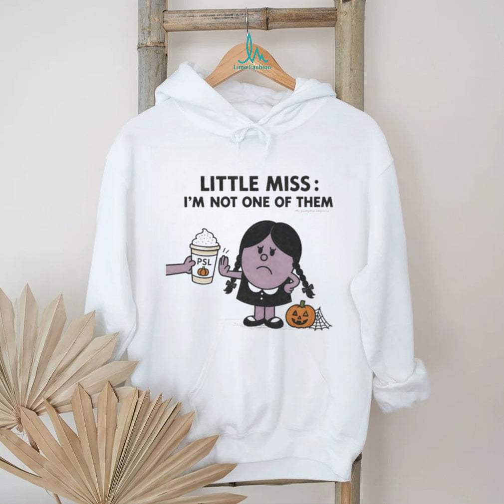 Little miss I’m not one of them shirt