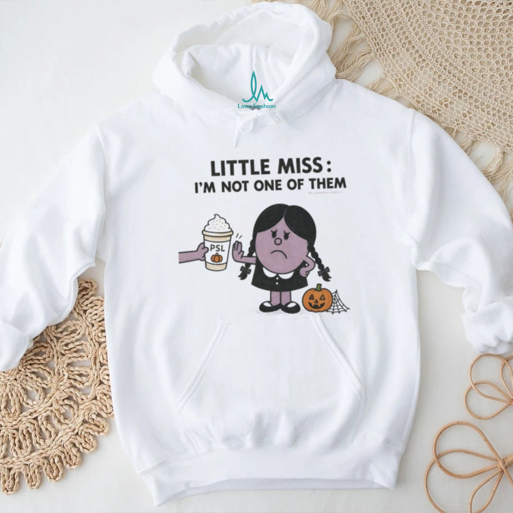 Little miss I’m not one of them shirt