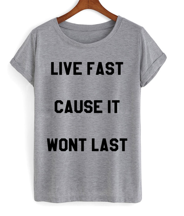 Live Fast Cause It Wont Last T-shirt Hoodie, Sweatshirt | PureTeeCo.com