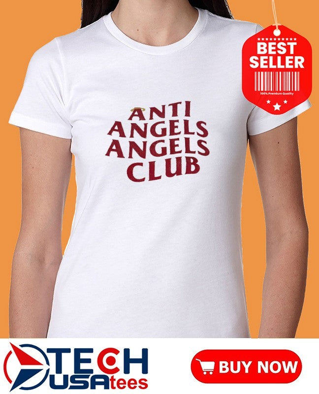 Los Angeles Angels Anti Angels Angels Club shirt