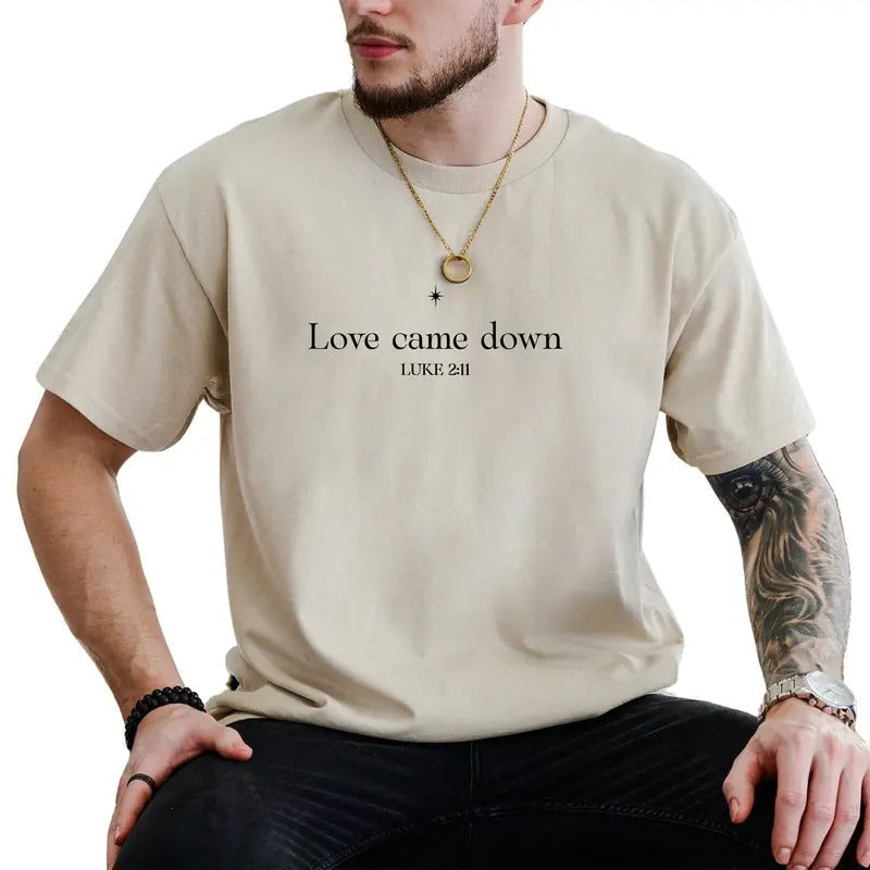 Love Came Down Graphic Tee, Christian Christmas Shirt For Men, Minimalist Nativity Unhinged Tee, Bible Verse T-shirt For...