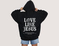 Love Like Jesus Hoodie Christian Hoodie Christian Sweatshirt Christian Merch Christian Apparel Christian Clothing...
