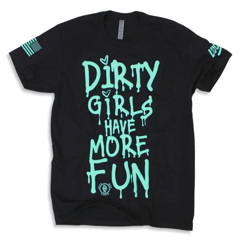 Luckless Outfitters Dirty Girls Have More Fun Tee Cotton Fabric shirts  women Hoodie, Sweatshirt | PureTeeCo.com