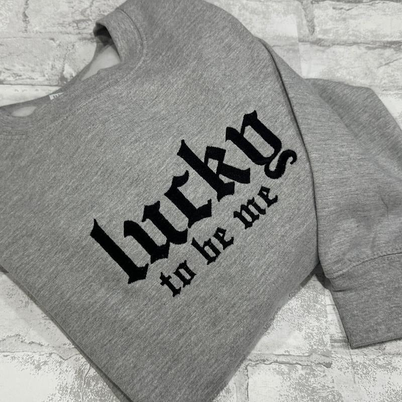 Lucky To Be Me Embroidered Crewneck Unisex Sweatshirt Casual Clothing T-Shirts, Hoodie | PureTeeCo.com