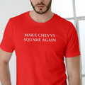 MAKE CHEVYS SQUARE AGAIN T Shirt, Unisex Cotton Menswear Top Hoodie, Sweatshirt | PureTeeCo.com