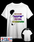 MFS be like NSFW wtf man I’m unemployed shirt
