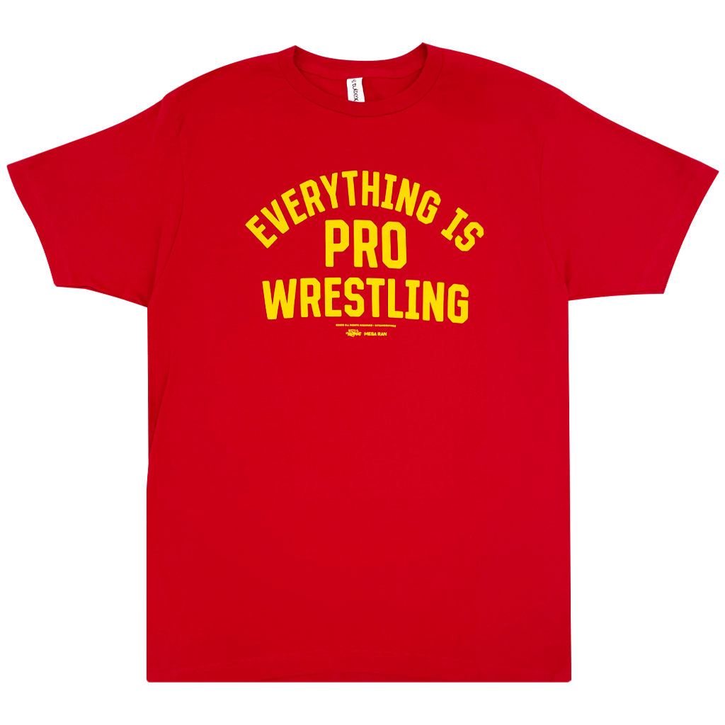 Everything Is Pro Wrestling Red T-Shirt Hoodie, Sweatshirt | PureTeeCo.com (Image 1)