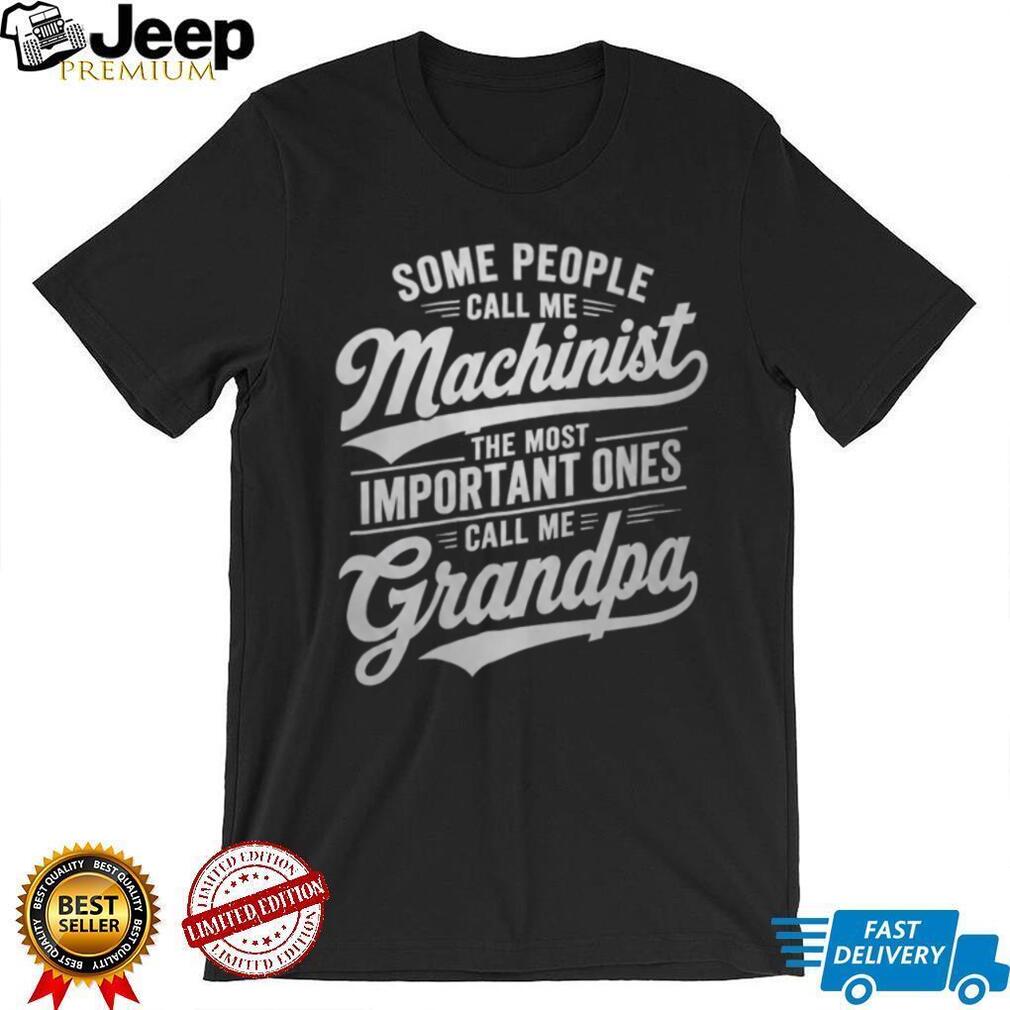 Machinist Grandpa Toolmaker Family Quote Graphic Shirt