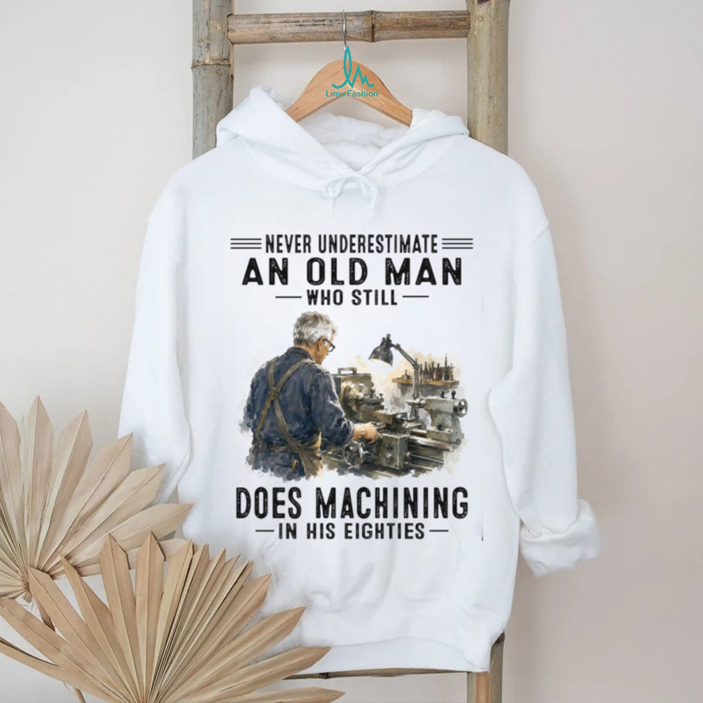 Machinist Old Man Tools Workshop Mechanic Shirt