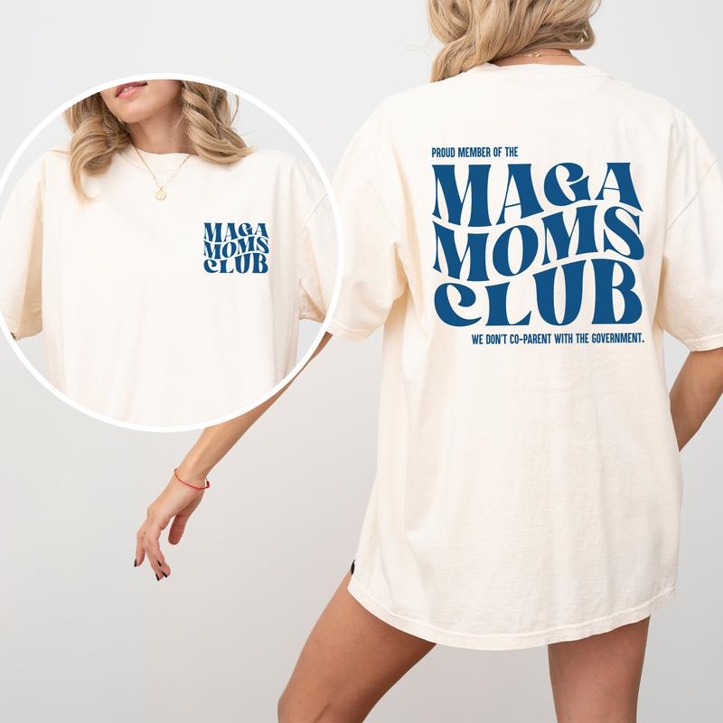Maga Moms Club Comfort Colors Shirt, MAGA Social Club Graphic Tee, MAGA Mom Unhinged Tees, Truump's Girl Women Outfits...