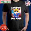 Make America Purr Again cat Donald Trum hair shirt