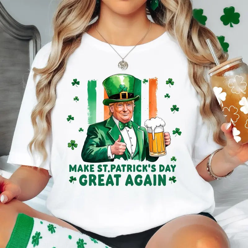 Make St Patricks Day Great Again Shirt Patty's Day Trump Shirt Paddy's Day President Trump Shirt Irish Day Donald Trump...