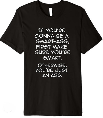 Make Sure You’re Smart salty T-Shirt thd Hoodie, Sweatshirt | PureTeeCo.com