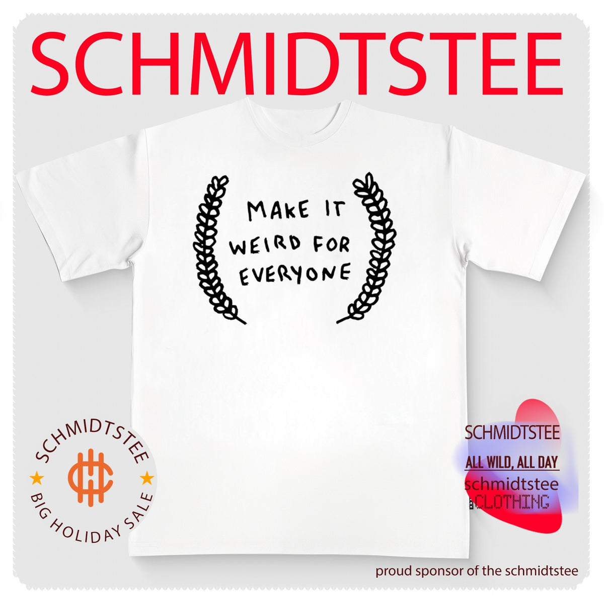 Make it weird for everyone shirt
