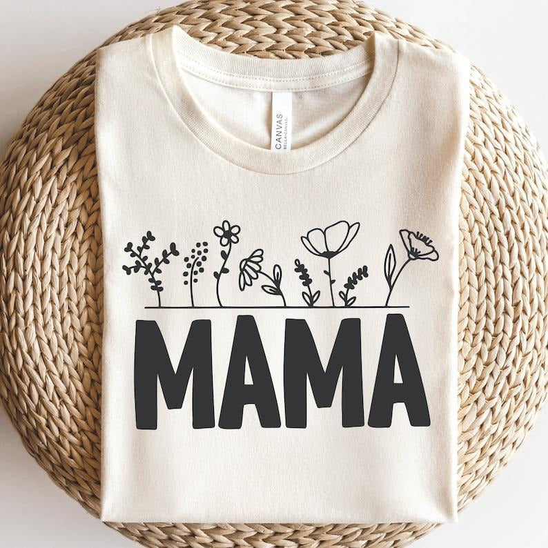 Mama  Wild Flower shirt Mom Shirt Hoodie and Sweater; T-shirt Sweatshirt | PureTeeCo.com