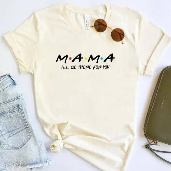 Mama Shirt, Mama Friends Shirt, Mommy Shirt, Gift for Mom Day, Mother's Day Shirt, Mommy T-shirt, Mom Tshirt, Gift for...